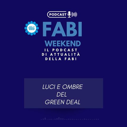 FABI WEEKEND - LUCI E OMBRE DEL GREEN DEAL