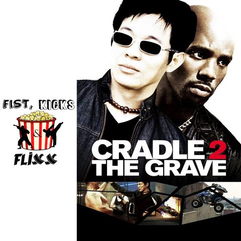 Episode 55 - Cradle 2 the Grave