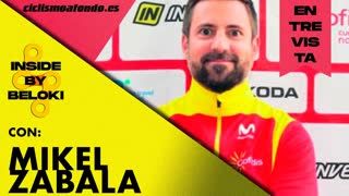 ⚡ Inside by BELOKI ⚡ Análisis de la temporada con MIKEL ZABALA   Ciclismo a Fondo