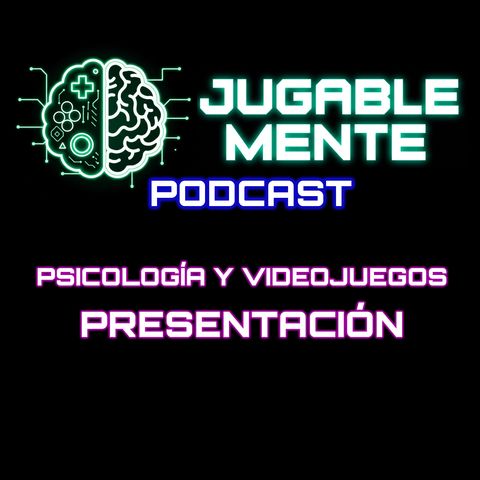 Presentación de Jugable Mente