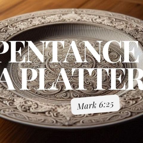 Repentance on a Platter