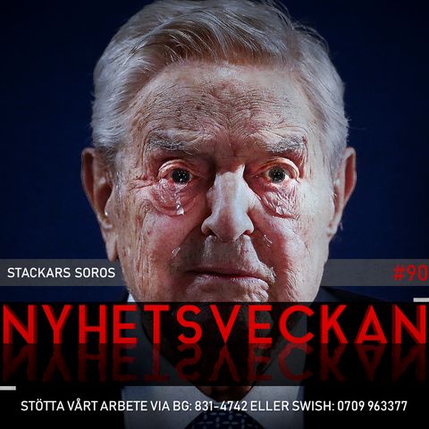 Nyhetsveckan #90 – Stackars Soros, mässling skyddar mot cancer, uppror på SVT