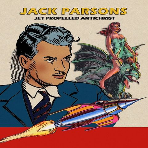 Episode 26: The Legend of Jack Parsons