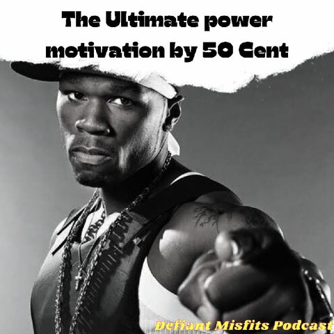 The ultimate power motivation by 50 Cent .mp3