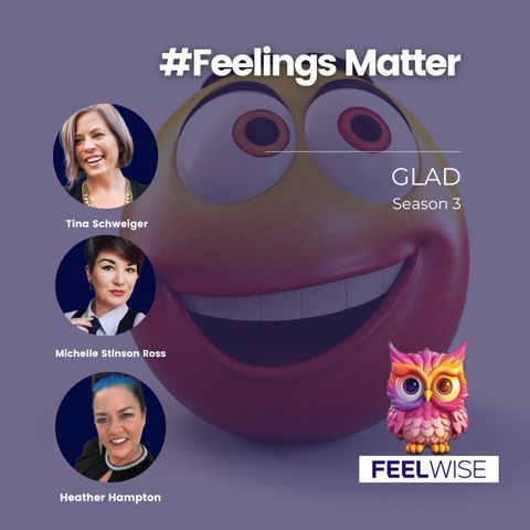 Glad #FeelingsMatter