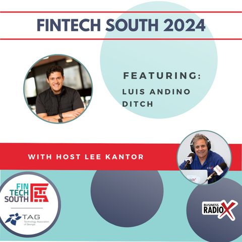 Fintech South 2024: Luis Andino with Ditch