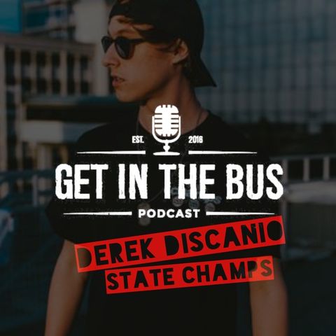 Ep3 | Derek Discanio | State Champs