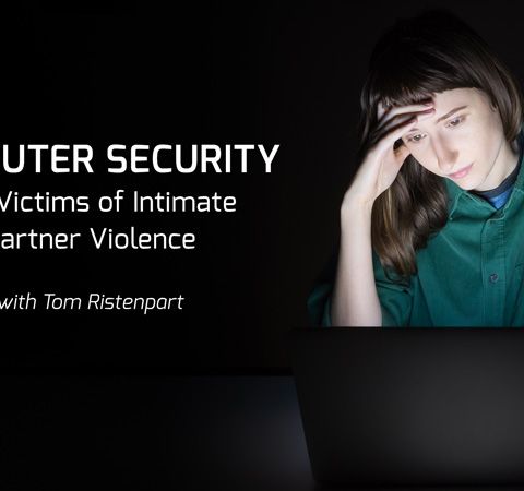 Computer Security for Victims of Intimate Partner Violence with Tom Ristenpart - UC San Diego Computer Science and Engineering Research Open