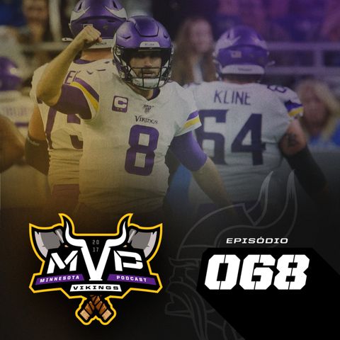 MVP – Minnesota Vikings Podcast 068 – Voltamos!