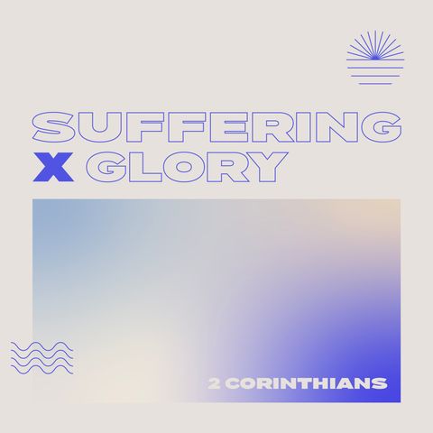 SufferingXGlory | Reflecting God's Glory