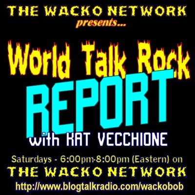 World Talk Rock Report with Kat Vecchione & Chuck Skull - 10/20/2019