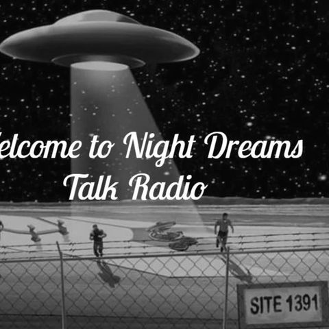 NIGHT DREAMS TALK RADIO  Host Gary Guest Mary Joyce & Ronald Farnham