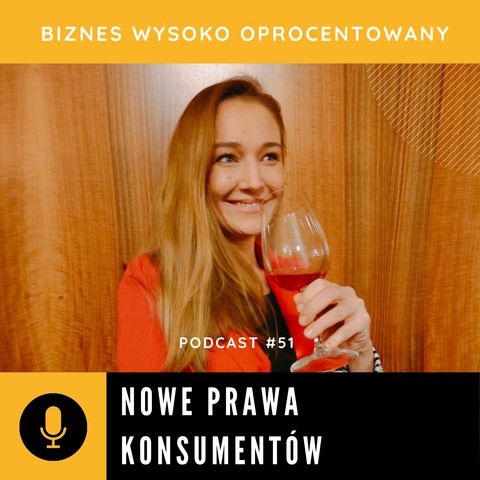 #51 - NOWE PRAWA KONSUMENTÓW - Karolina Pruchniewicz
