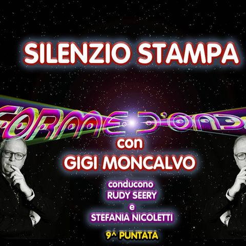 Forme d'Onda - "Silenzio Stampa" di Gigi Moncalvo - 06/04/2023