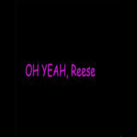 OH YEAH Reese Full Version