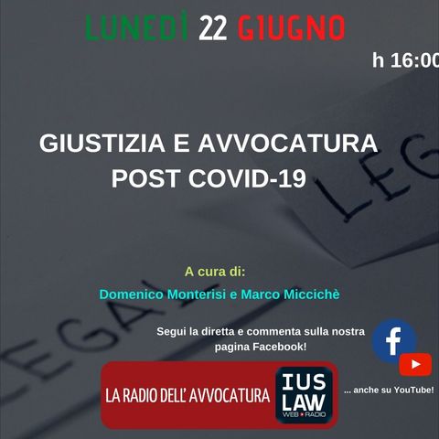 GIUSTIZIA E AVVOCATURA POST COVID-19 - Speciale IusLaw