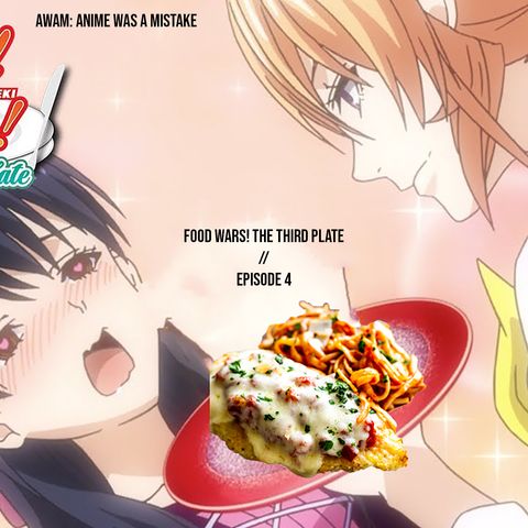 Food Wars!: The Third Plate // Episode 4