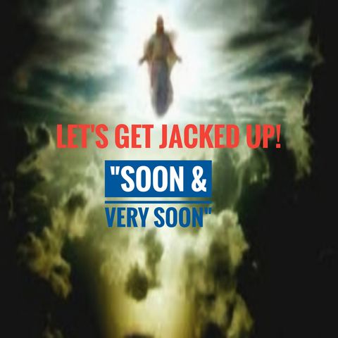 LET'S GET JACKED UP! SOON & Very Soon-Guest Michael Basham
