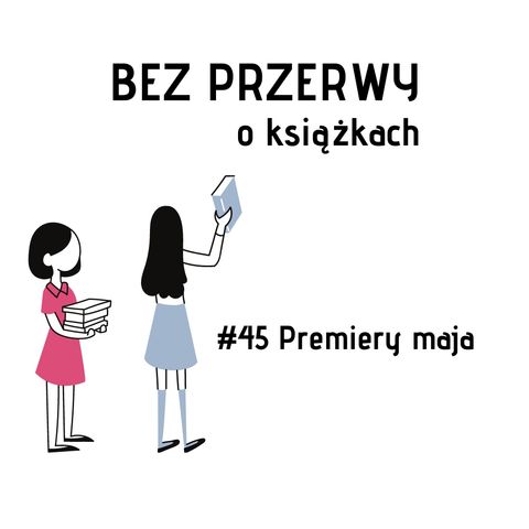 #45 Premiery maja