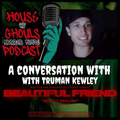 Beautiful Friend: A Conversation with Truman Kewley