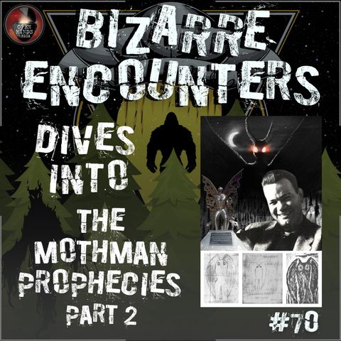 #70 The Mothman Prophecies Part 2