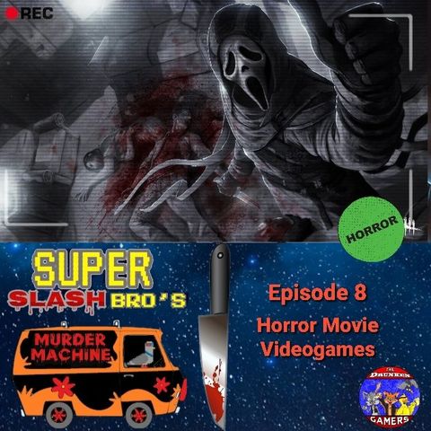Ep.8 Videogame Horror Movies (Feat The Drunken Gamers)