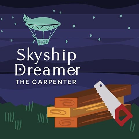 Skyship Dreamer: The Carpenter