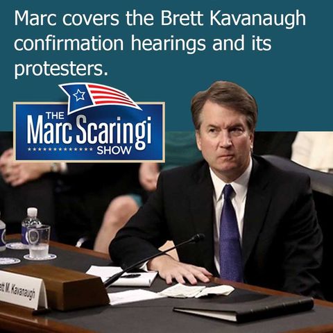The Marc Scaringi Show 2018_09_08 Brett Kavanaugh confirmation hearings