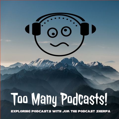 Podcast Excess? Jordan Runtagh brings "Too Much Information" to "Too Many Podcasts!"