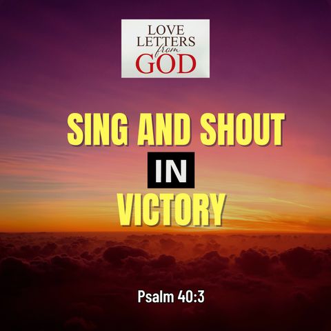 Love Letter from God -Sing and Shout in Victory