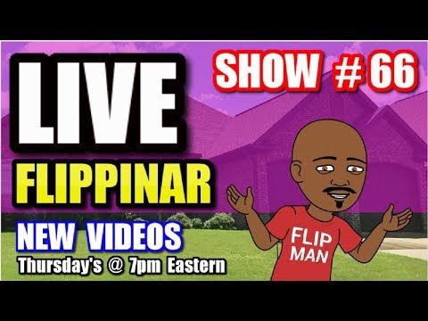 Live Show #66 | Flipping Houses Flippinar: House Flipping With No Cash or Credit 08-09-18