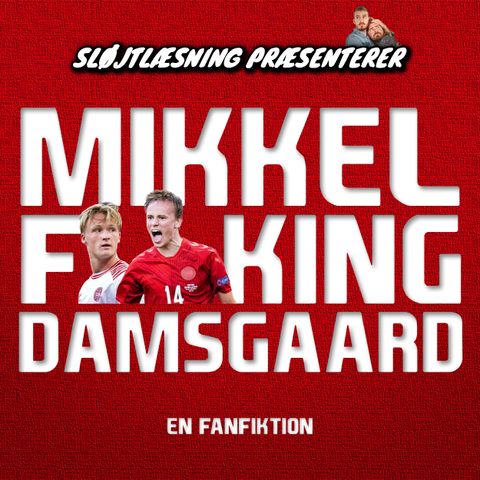 Mikkel F#*KING Damsgaard - 4:4 - VM-SPECIAL