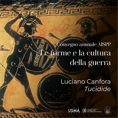 XXIV. Luciano Canfora - Tucidide | Le forme e le culture della guerra (Convegno AISPP 2023)