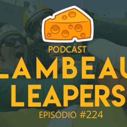 Lambeau leapers 224 - É hora do Bears! Semana 2!