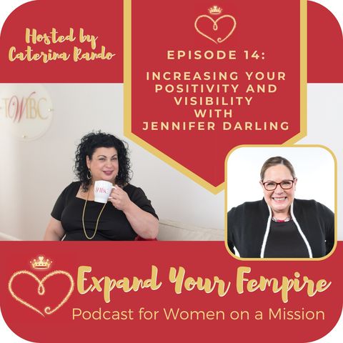 Increasing Your Positivity and Visibility with Jennifer Darling