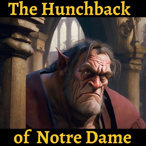 Episode 8 - The Hunchback of Notre Dame