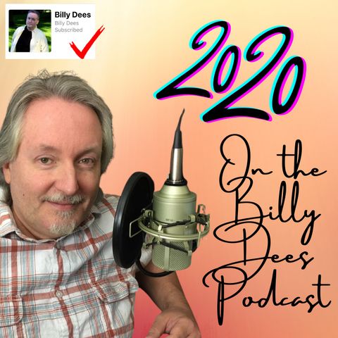 The Year 2020 In Review on the Billy Dees Podcast