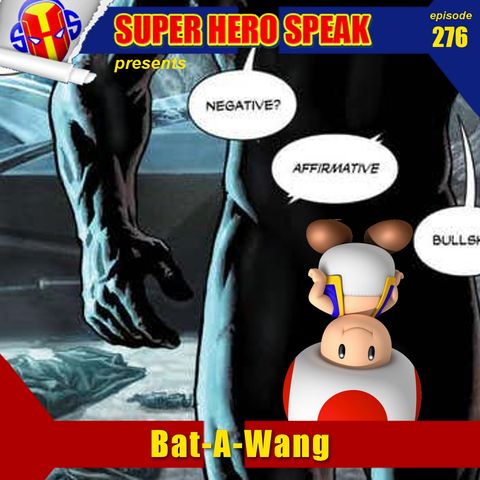 #276: Bat-A-Wang