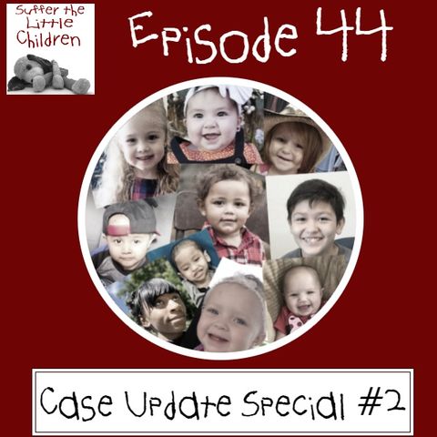 Episode 44: Case Update Special #2