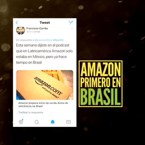 Amazon primero en Brasil - Latinoamérica ¿Existe?