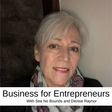 Business for Entrepreneurs with Denise Raynor