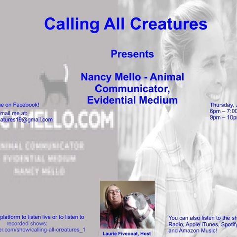 Calling All Creatures Presents Nancy Mello - Animal Communicator/Evidential Medium