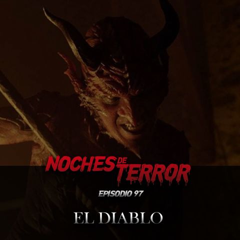 Ep 97: El Diablo