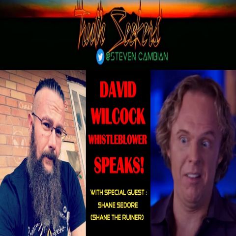 David Wilcock "whistleblower" speaks! WACKY world of WILCOCK returns with Shane "THE RUINER" Sedore!