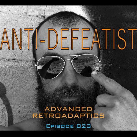 Anti-Defeatist | 023