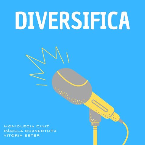 Diversifica - Ep 1 RAÇA