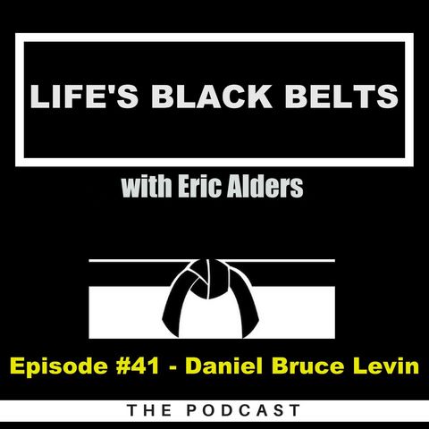 Episode #41 - Daniel Bruce Levin