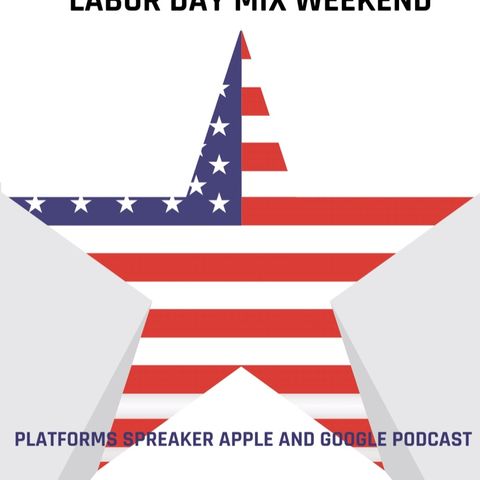 Episode 220 - Main Event Labor Day Mix Weekend