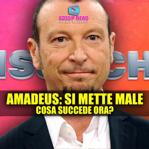 Si Mette Male per Amadeus: Cosa Succede Ora?