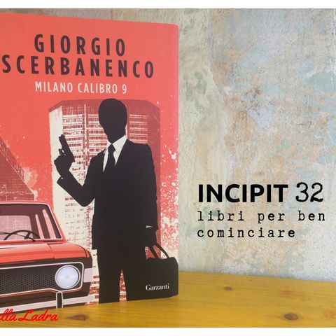 INCIPIT32: Milano Calibro 9 di Giorgio Scerbanenco